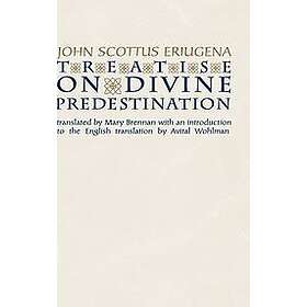 John Scottus Eriugena: Treatise on Divine Predestination