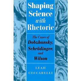 Leah Ceccarelli: Shaping Science with Rhetoric