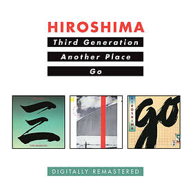 Hiroshima - Third Gen./Another Place/Go CD