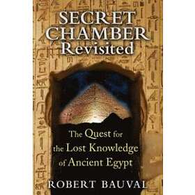 Robert Bauval: Secret Chamber Revisited