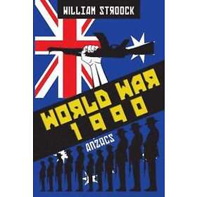 William Stroock: World War 1990: Anzacs