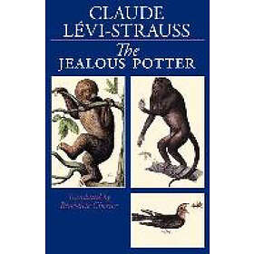 Claude Levi-Strauss: The Jealous Potter