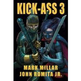 Mark Millar, John Romita Jr: Kick-Ass 3