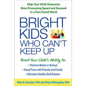 Ellen Braaten, Brian Willoughby: Bright Kids Who Can't Keep Up