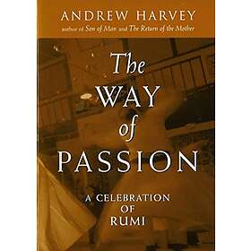 Andrew Harvey: The Way of Passion