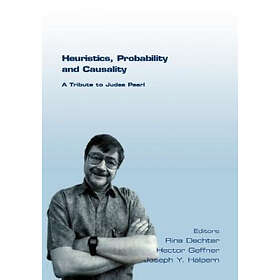 Rina Dechter, Hector Geffner, Joseph Y Halpern: Heuristics, Probability and Causality. A Tribute to Judea Pearl