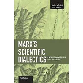 Paul Paolucci: Marx's Scientific Dialectics: A Methodological Treatise For New C
