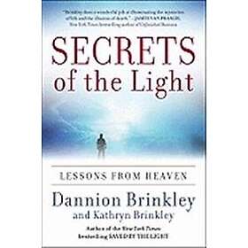 Dannion Brinkley, Kathryn Brinkley: Secrets of the Light: Lessons from Heaven