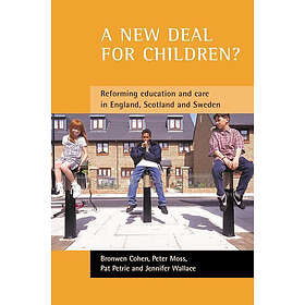 Bronwen Cohen, Peter Moss, Pat Petrie, Jennifer Wallace: A new deal for children?