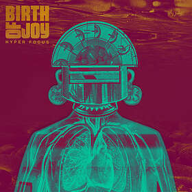 Birth Of Joy - Hyper Focus LP