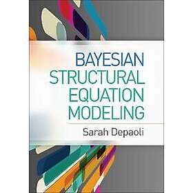 Sarah Depaoli: Bayesian Structural Equation Modeling