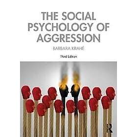 Barbara Krahe: The Social Psychology of Aggression