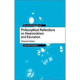 William H Kitchen: Philosophical Reflections on Neuroscience and Education