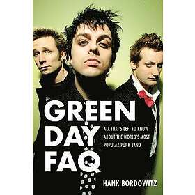 Hank Bordowitz: Green Day FAQ