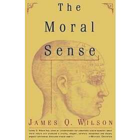 James Q Wilson: The Moral Sense