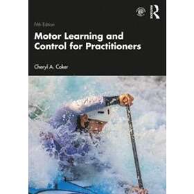 Cheryl Coker: Motor Learning and Control for Practitioners