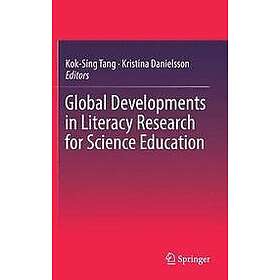 Kok-Sing Tang, Kristina Danielsson: Global Developments in Literacy Research for Science Education