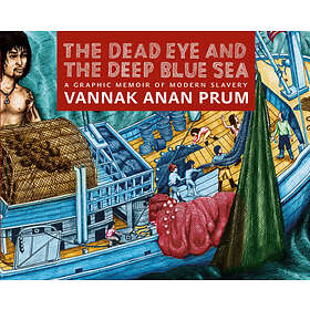 Prum Vannak, Ben Pederick, Jocelyn Pederick: The Dead Eye And Deep Blue Sea