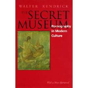 Walter Kendrick: The Secret Museum