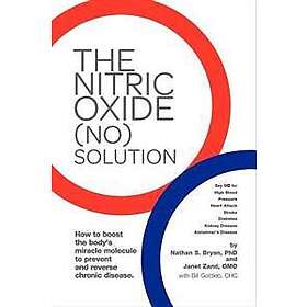 Nathan Bryan, Janet Zand: The Nitric Oxide (NO) Solution