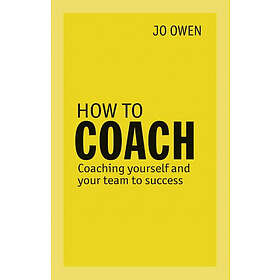 Jo Owen: How to Coach