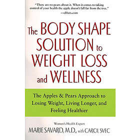 Marie Savard: Body Shape Solution To Weight Loss And Wellness
