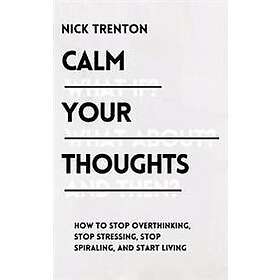 Nick Trenton: Calm Your Thoughts