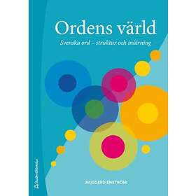 Ingegerd Enström: Ordens värld svenska ord struktur och inlärning