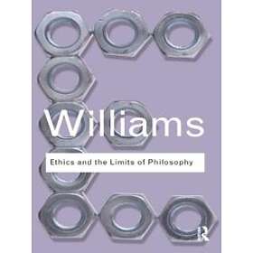 Bernard Williams: Ethics and the Limits of Philosophy