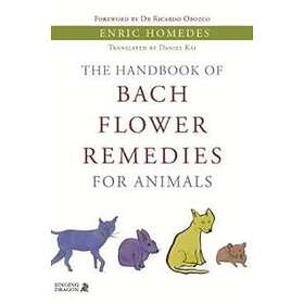 Enric Homedes Homedes Bea: The Handbook of Bach Flower Remedies for Animals