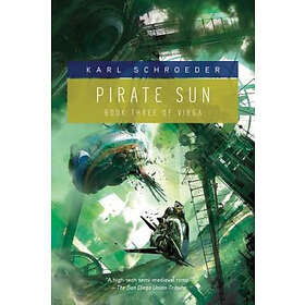 Karl Schroeder: Pirate Sun