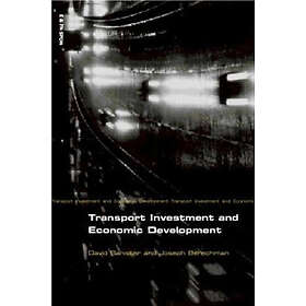David Banister, Joseph Berechman: Transport Investment and Economic Development