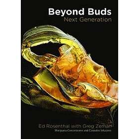Ed Rosenthal, David Downs: Beyond Buds, Next Generation