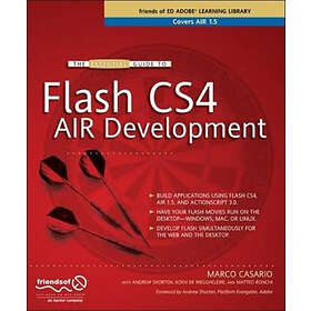 Marco Casario: The Essential Guide to Flash CS4 AIR Development