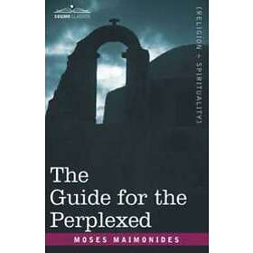 Moses Maimonides, Michael Friedlander: Guide for the Perplexed