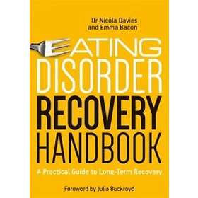 Nicola Davies, Emma Bacon: Eating Disorder Recovery Handbook