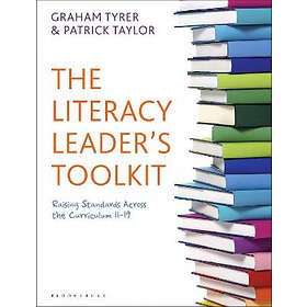 Graham Tyrer, Patrick Taylor: The Literacy Leader's Toolkit