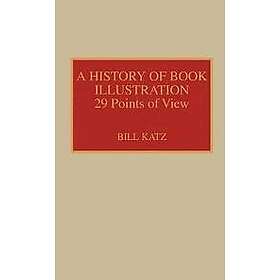 Bill Katz: A History of Book Illustration