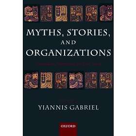 Yiannis Gabriel: Myths, Stories, and Organizations