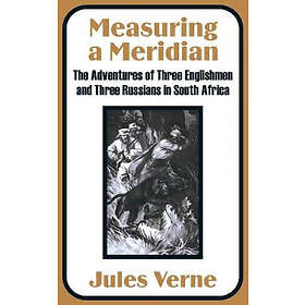Jules Verne: Measuring a Meridian