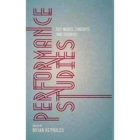 Bryan Reynolds: Performance Studies