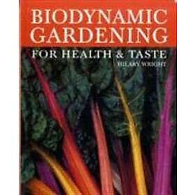 Hilary Wright: Biodynamic Gardening