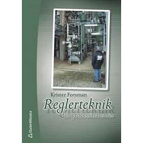 Krister Forsman: Reglerteknik för processindustrin