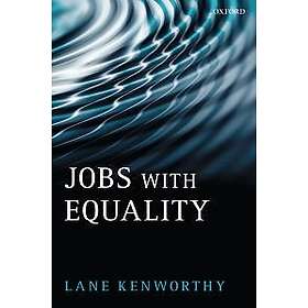 Lane Kenworthy: Jobs with Equality