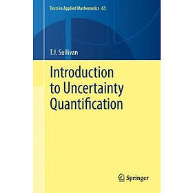 T J Sullivan: Introduction to Uncertainty Quantification