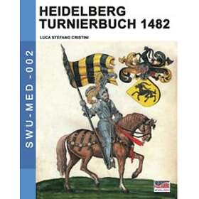 Luca Stefano Cristini: Heidelberg Turnierbuch 1482