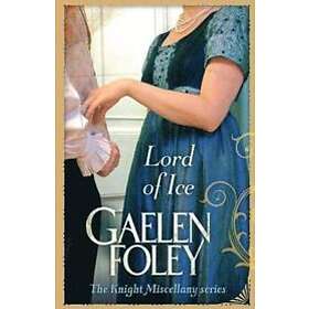 Gaelen Foley: Lord Of Ice