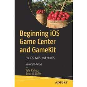 Kyle Richter, Beau G Bolle: Beginning iOS Game Center and GameKit