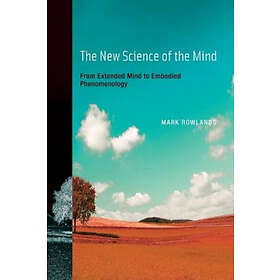 Mark J Rowlands: The New Science of the Mind