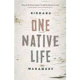 Richard Wagamese: One Native Life